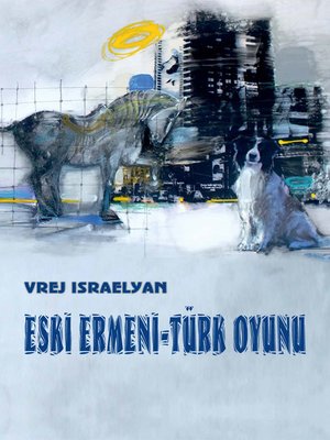 cover image of Eski Ermeni-Türk Oyunu